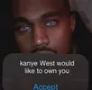kanyewestwoudlliketoownyou.webp