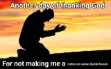 another-day-of-thanking-god-for-not-making-me-a-meme-generator--full-7ae4ca4e.webp