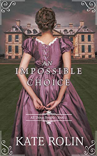 An Impossible Choice by Kate Rolin | Goodreads
