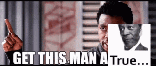 get-this-man-a-true.png