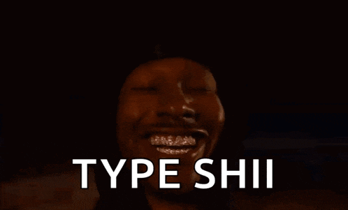 a dark background with the words type shii written in white