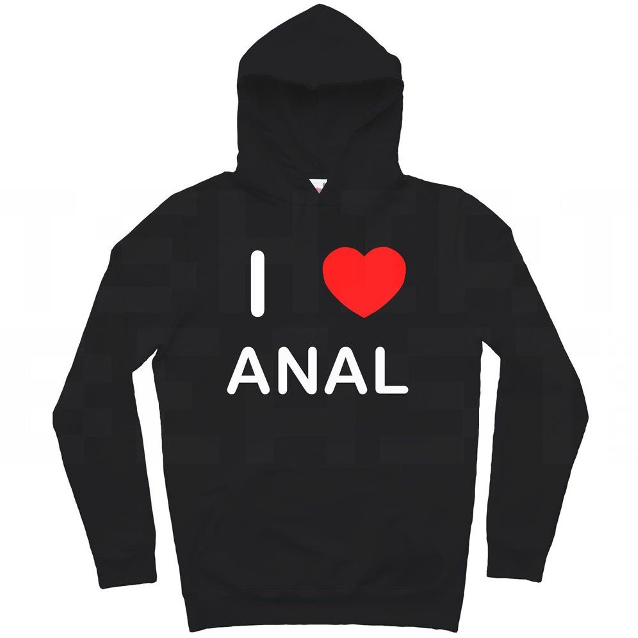 I Love Anal - Hoodie | BadgeBeast.co.uk